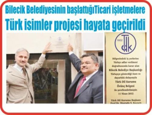 Bilecik Belediyesinin başlattığı Ticari işletmelere Türk isimleri projesi hayata geçirildi